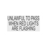DECAL-"UNLAWFUL TO PASS WHEN RED LIGHTS