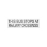 DECAL - THIS BUS STOPS AT
