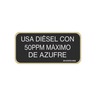 LABEL - ULTRA LOW SULFUR DIESEL FUEL ONLY, SPANISH