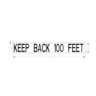 DECAL - KEEP BACK 100FEET, WHITE NON - REFLECTIVE, 4 INCH BLACK LETTER, REAR BUMPER