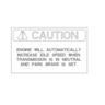 CAUTION LABLE - AUTOMATIC FAST IDLE WITH PARK BRAKE
